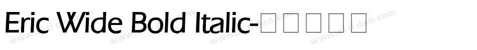 Eric Wide Bold Italic字体转换